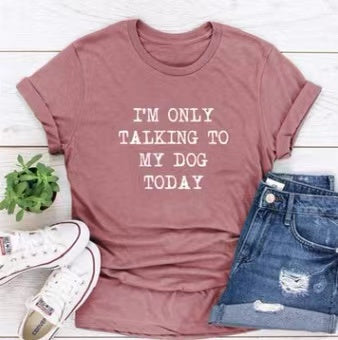 I'm Only Taking To My DOG Today Tee- Fur Mama Tee Gift For Dog Lover Dog Mom T shirt - Dog Mom Tee - Dog Mom Gift - Dog Lover-1