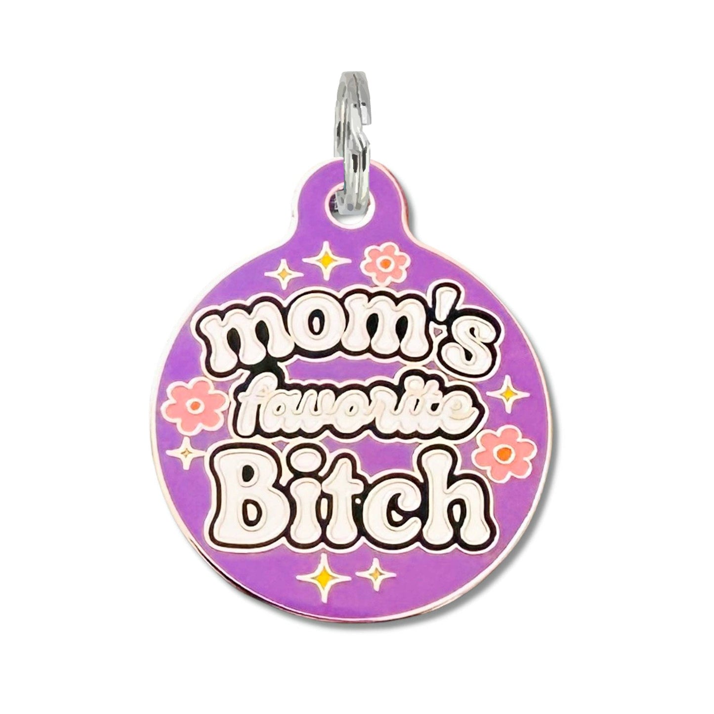 Mom's Favorite Bitch - Pet ID Tag or Dog Collar Charm: Purple / Collar Charm (blank backside) / Large 1.25"