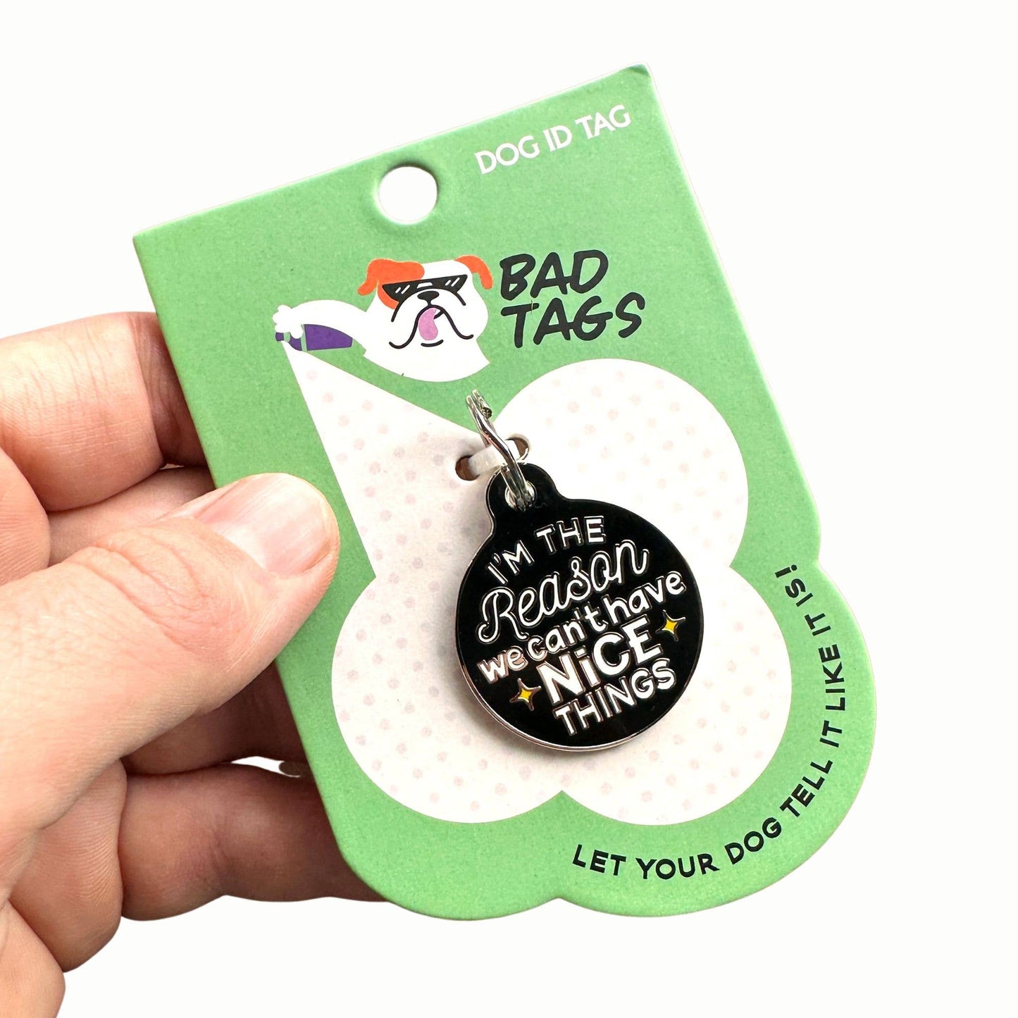 Can't Have Nice Things - Dog Collar Charm or Pet ID Tag: Collar Charm (blank backside) / Large 1.25"